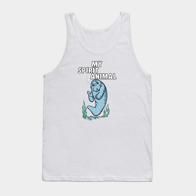 Funny MY SPIRIT ANIMAL Manatee Lovers Tank Top by ScottyGaaDo